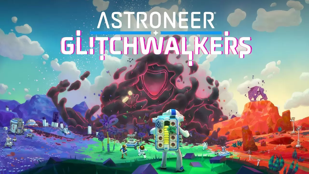 宇宙オープンワールドサバイバルクラフトゲーム「Astroneer」DLC「グリッチウォーカー」正式リリース 特別好评